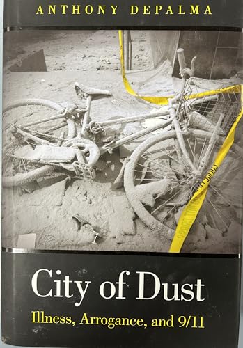 Beispielbild fr City of Dust : Illness, Arrogance, And 9/11 zum Verkauf von Better World Books