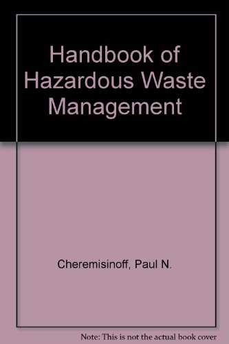 Beispielbild fr Hazardous Waste Management Handbook: Technology, Perception, and Reality zum Verkauf von Wonder Book