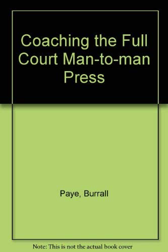 Stock image for Coaching the full court man-to-man press for sale by ThriftBooks-Dallas