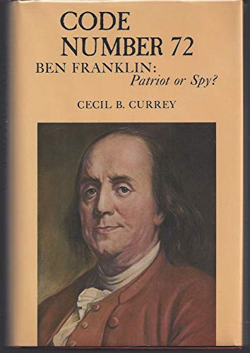 Stock image for Code Number 72/Ben Franklin : Patriot or Spy? for sale by Better World Books
