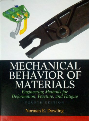 Mechanical Behavior of Materials - Dowling, Norman E.