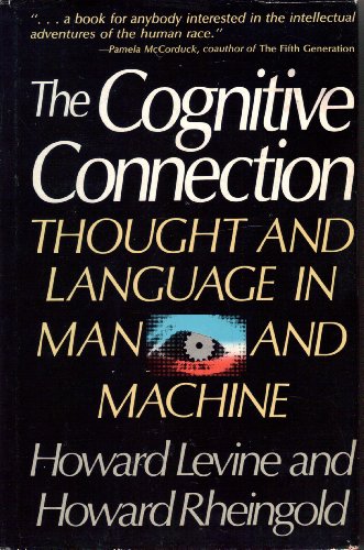 Stock image for The Cognitive Connection : Thought and Language in Man and Machine for sale by Better World Books