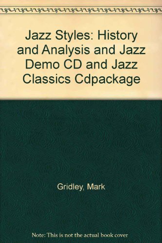 9780131396968: Jazz Styles: History and Analysis and Jazz Demo CD and Jazz Classics Cdpackage