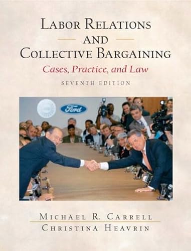 Beispielbild fr Labor Relations and Collective Bargaining: Cases , Practice, and Law, Seventh Edition zum Verkauf von HPB-Red