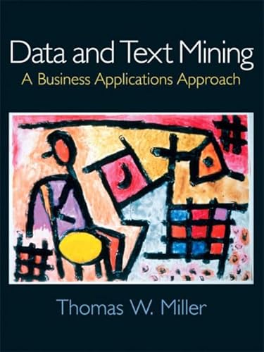 9780131400856: Data and Text Mining: A Business Applications Approach: United States Edition