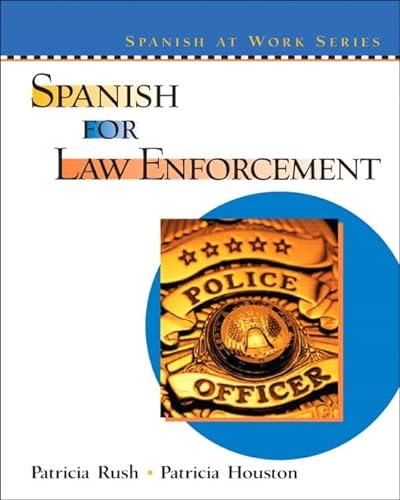 9780131401334: Spanish for Law Enforcement (SPANISH AT WORK SERIES)