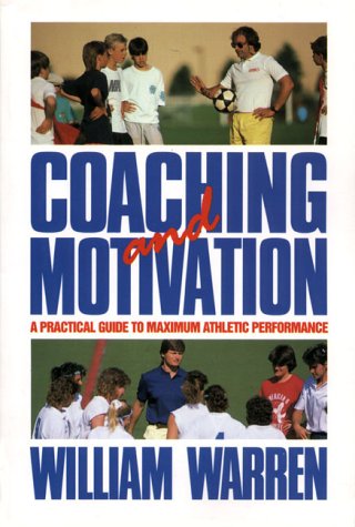 9780131402034: Coaching and Motivation: A Practical Guide to Maximum Athletic Performance