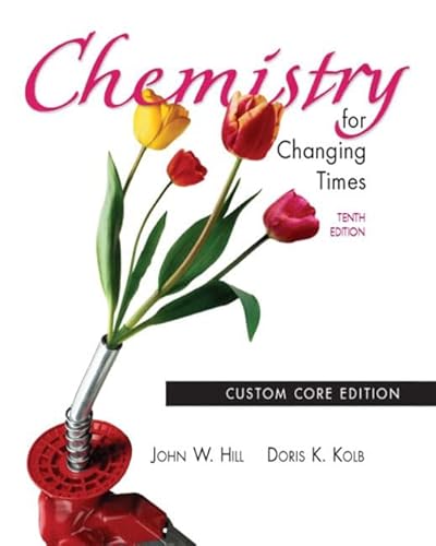 Chemistry for Changing Times (9780131402461) by John W. Hill; Doris K. Kolb