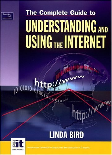 Beispielbild fr The Complete Guide to Using and Understanding the Internet zum Verkauf von ThriftBooks-Atlanta