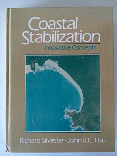 Coastal Stabilization: Innovative Concepts (9780131403109) by Silvester, Richard; Hsu, John R. C.