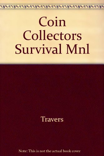 Imagen de archivo de The coin collector's survival manual a la venta por Hastings of Coral Springs