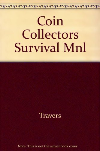 Stock image for The coin collector's survival manual for sale by Hastings of Coral Springs