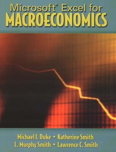 Microsoft Excel for Macroeconomics (9780131404670) by Duke, Michael I.; Smith, Katherine; Smith, Lawrence C.