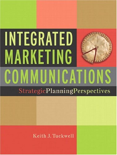 Imagen de archivo de Integrated Marketing Communications: Strategic Planning Perspectives a la venta por Starx Products