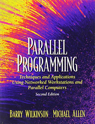 Stock image for Parallel Programming: Techniques and Applications Using Networked Workstations and Parallel Computers for sale by BooksRun