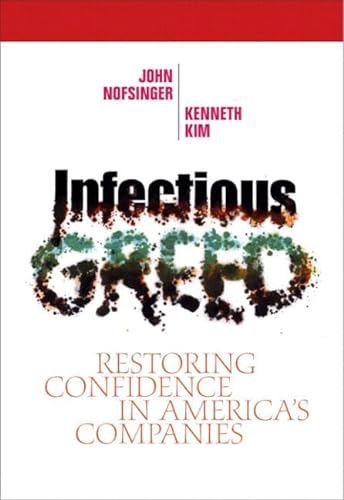 Beispielbild fr Infectious Greed : Restoring Confidence in America's Companies zum Verkauf von Better World Books