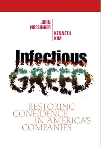 Stock image for Infectious Greed : Restoring Confidence in America's Companies for sale by Better World Books