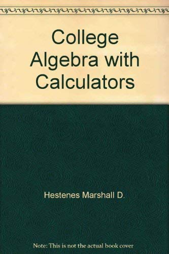 9780131408067: College Algebra with Calculators