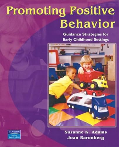 Beispielbild fr Promoting Positive Behavior: Guidance Strategies for Early Childhood Settings zum Verkauf von BookHolders