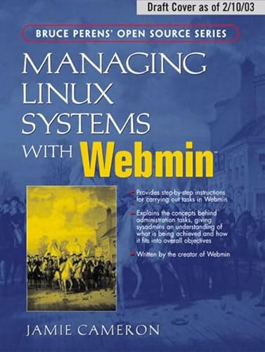 Beispielbild fr Managing Linux Systems with Webmin: System Administration and Module Development (Bruce Perens Open Source) zum Verkauf von WorldofBooks