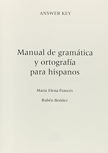 Stock image for Answer Key: Manual De Gramatica Y Ortografia Para Hispanos for sale by Iridium_Books