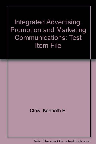 Beispielbild fr Integrated Advertising, Promotion and Marketing Communications: Test Item File zum Verkauf von Irish Booksellers