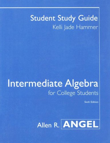 Intermediate Algebra for College Students (9780131417588) by Angel, Allen R.; Semmler, Richard