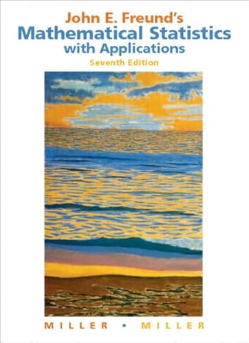 Stock image for John E. Freund's Mathematical Statistics with Applications, 7th Edition Miller, Irwin and Miller, Marylees for sale by Aragon Books Canada