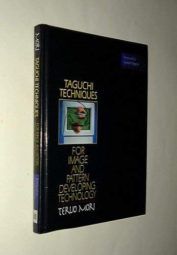 9780131427471: Taguchi Techniques for Image and Pattern Developing Technology