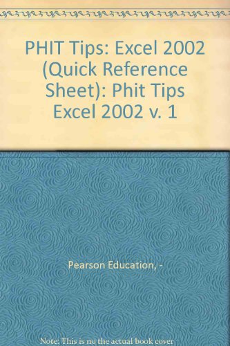 Exploring Microsoft Office 2003: Phit Tips Excel 2002 v. 1 (9780131431713) by Prentice Hall