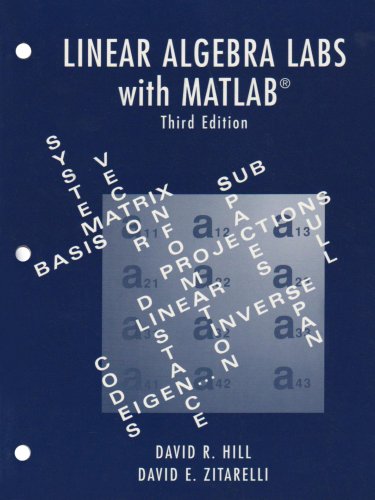 Linear Algebra Labs with MATLAB (9780131432741) by Hill, David; Zitarelli, David