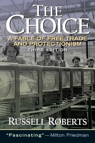 Beispielbild fr Choice, The: A Fable of Free Trade and Protection zum Verkauf von Jones Books