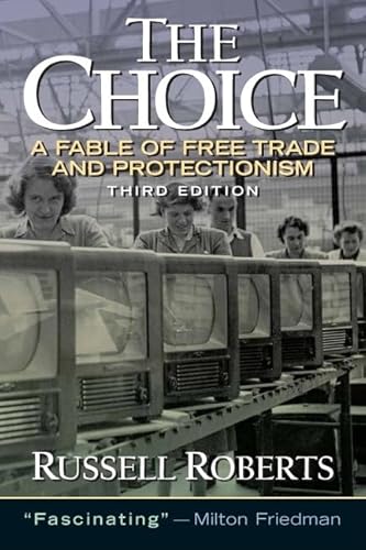 9780131433540: Choice, The: A Fable of Free Trade and Protection