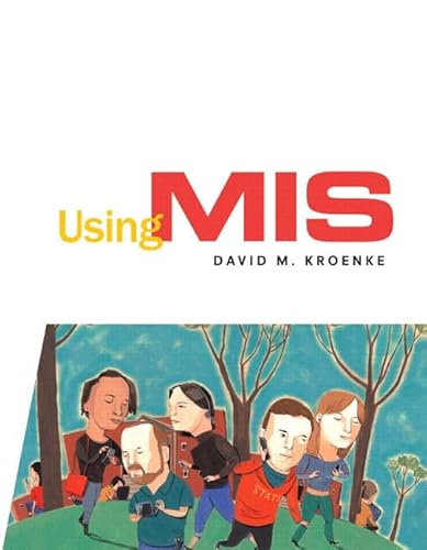 Stock image for Using MIS : A Problem Solving Approach for sale by Better World Books