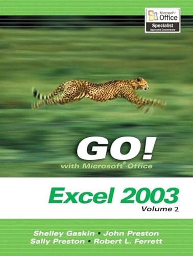 Go! with Microsoft Office Excel 2003 (9780131434363) by Preston, John M.; Preston, Sally; Ferrett, Robert L.