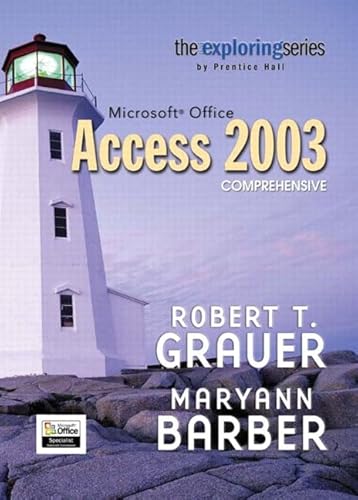 9780131434783: Exploring Microsoft Access 2003 Comprehensive