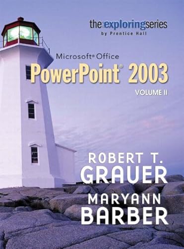 Exploring Microsoft PowerPoint 2003 Volume 2 (9780131434868) by Grauer, Robert T; Barber, Maryann