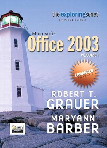 Exploring Microsoft Office 2003 Volume 1-Enhanced (9780131434974) by Grauer, Robert T.; Barber, Maryann