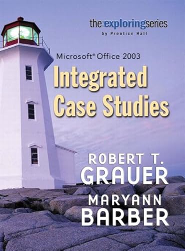 Integrated Case Studies (Exploring Series) (9780131435001) by Grauer, Robert T.; Barber, Maryann M.