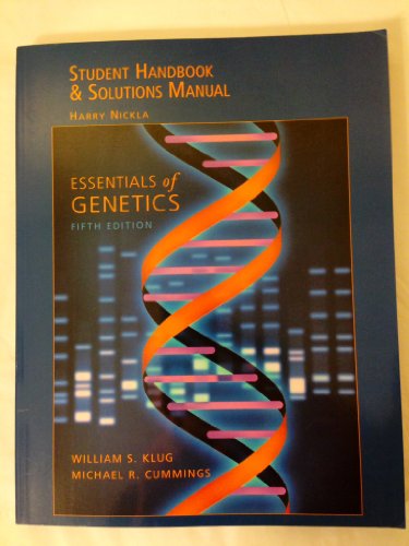 Essentials of Genetics Student Handbook & Solutions Manual (9780131435247) by William S. Klug; Michael R. Cummings; Harry Nickla