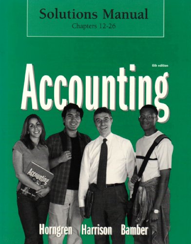 Imagen de archivo de Accounting Solutions Manual (Chapters 12- 26) a la venta por BookHolders