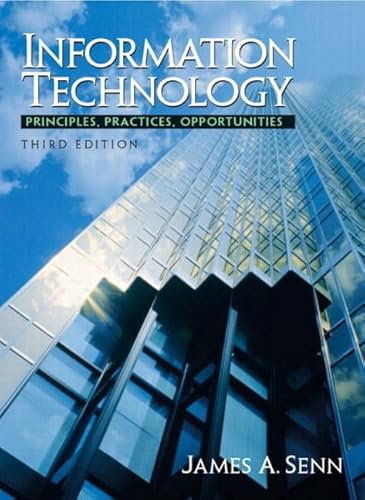 Imagen de archivo de Information Technology: Principles, Practices, and Opportunities a la venta por Irish Booksellers