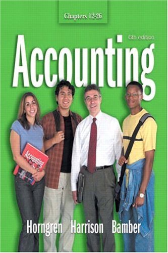 Accounting: Chapters 12 - 26 (9780131436305) by Horngren, Charles T.; Harrison, Walter T.; Bamber, Linda Smith; Robinson, Michael A.