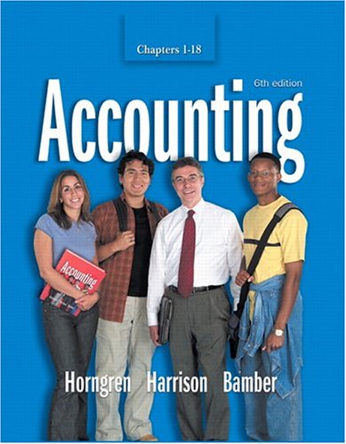 Accounting: Chapters 1-18 (9780131436312) by Horngren, Charles T.; Harrison, Walter T.; Bamber, Linda Smith; Robinson, Michael A.