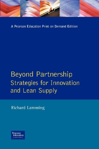 Imagen de archivo de Beyond Partnership: Strategies for Innovation and Lean Supply (Prentice-Hall Manufacturing Practitioner) a la venta por AwesomeBooks