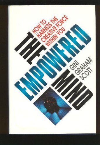 Imagen de archivo de The Empowered Mind: How to Harness the Creative Force Within You a la venta por gearbooks