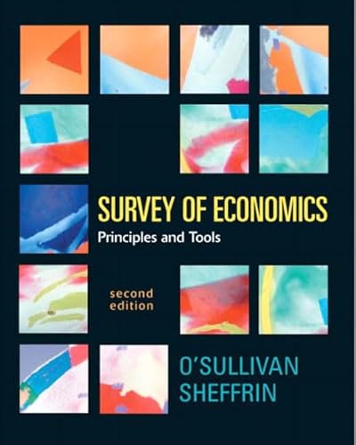 Survey of Economics: Principles and Tools 2nd Edition
