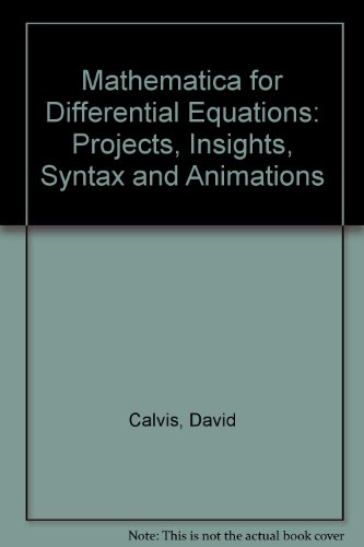 9780131439764: Mathematica for Differential Equations: Projects, Insights, Syntax and Animations
