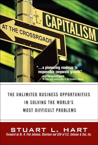 Stock image for Capitalism At The Crossroads: The Unlimited Business Opportunities In Solving The Worlds Most Difficult Problems for sale by Goodwill of Colorado