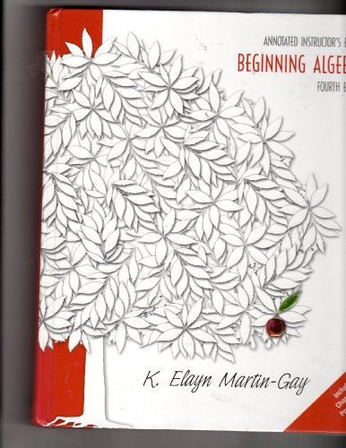 9780131444461: Beginning Algebra, Annotated Teacher's Edition, Fourth Edition by K. Elayn Martin- Gay (2005) Hardcover